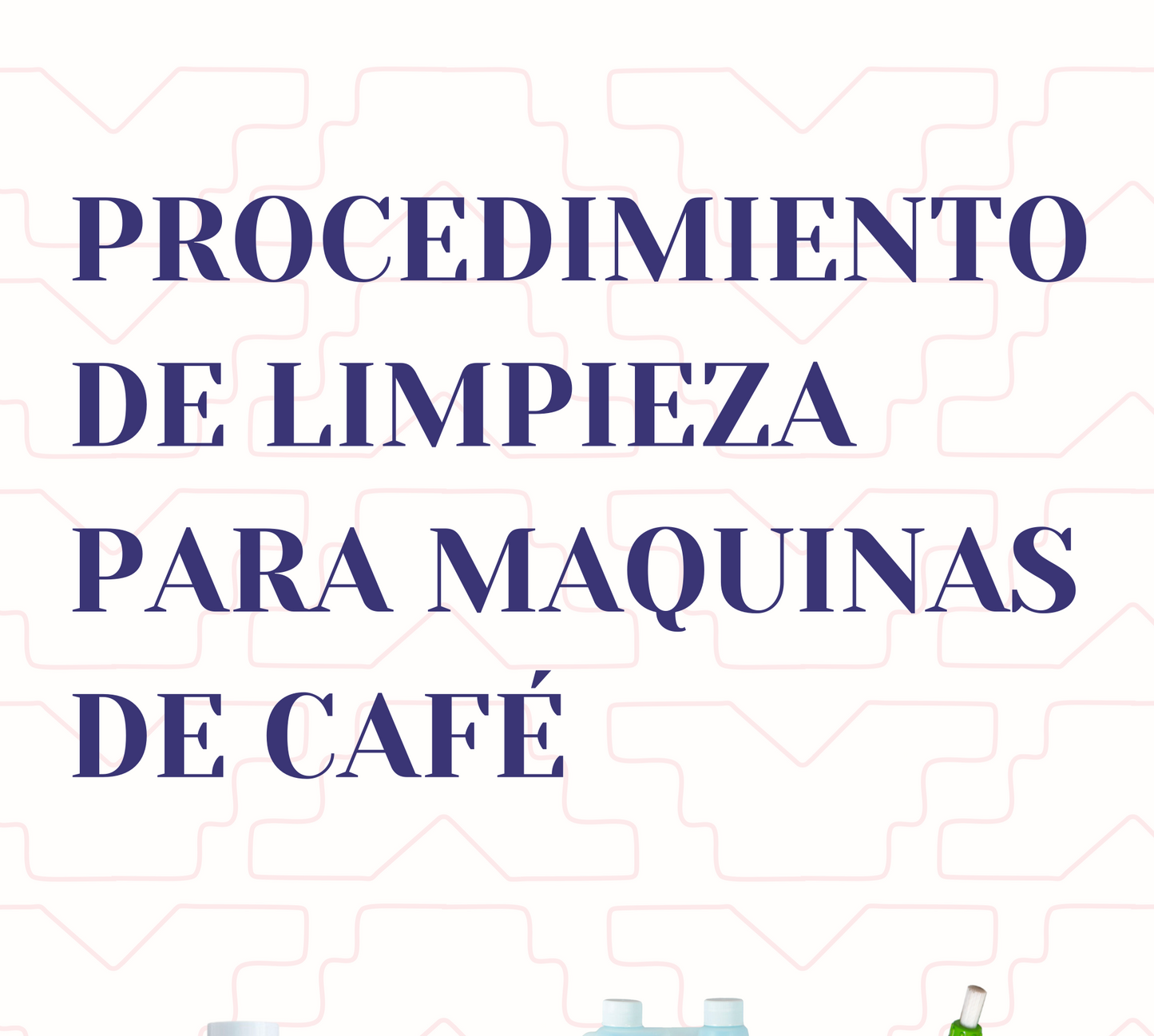 Manual de Limpieza Máquinas de café